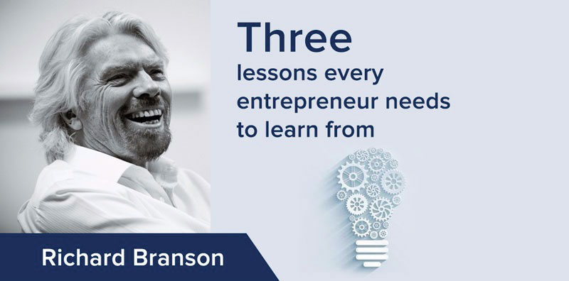 3 lessons every entrepreneur needs to learn from Richard Branson
