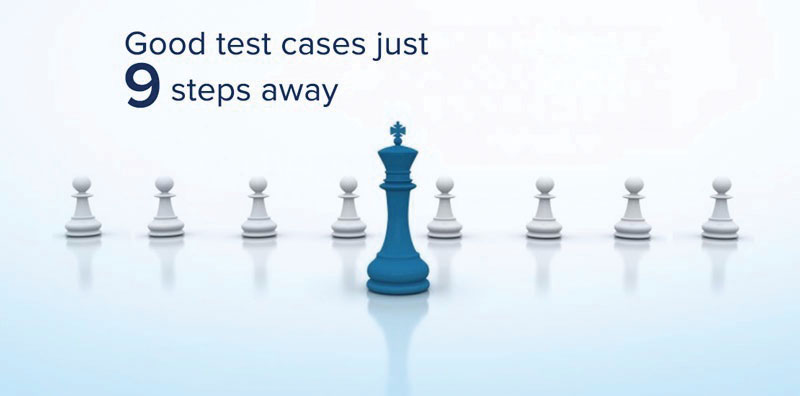 9 Steps to a good Test Case