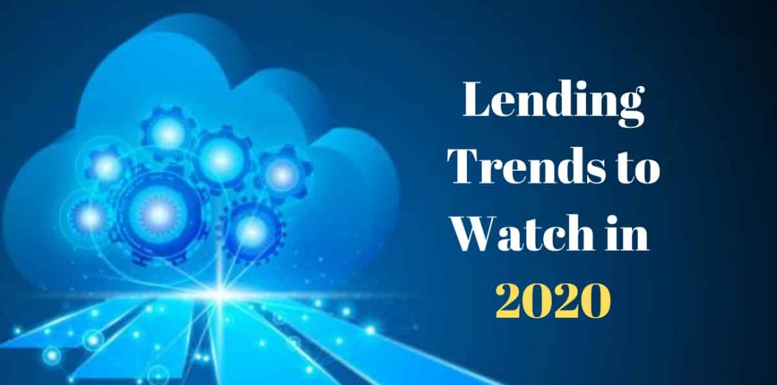 Lending Trends to Watch in 2020