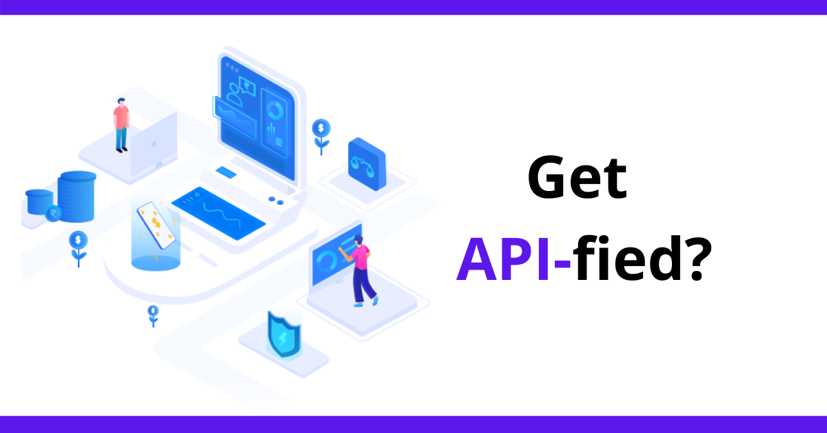 Why should your lending business get API-fied?