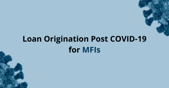 Loan Origination Post COVID-19 for MFIs(3)